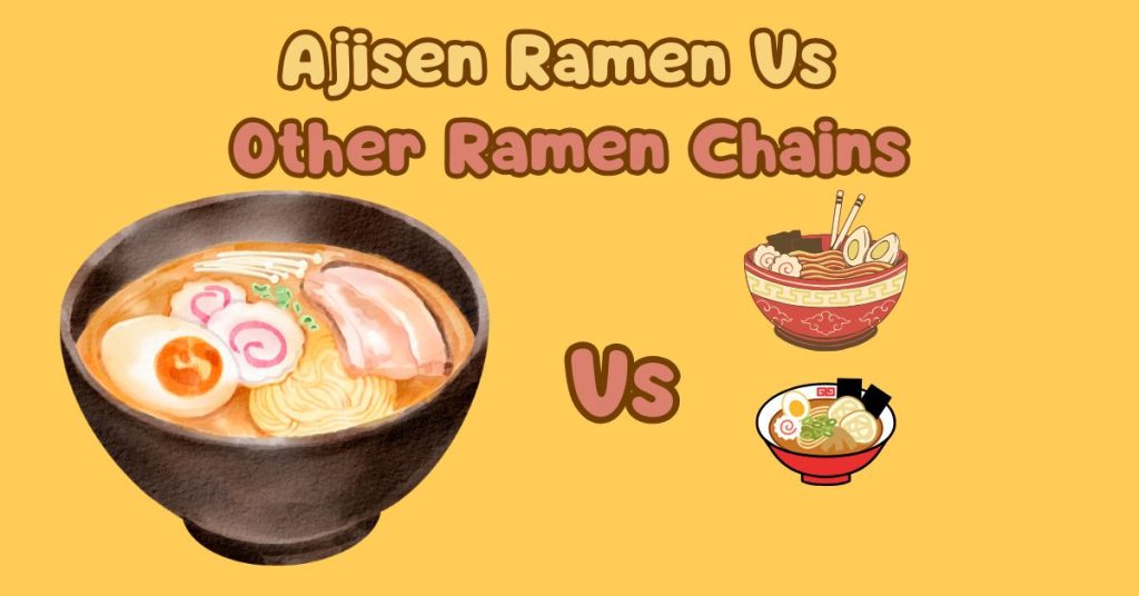 Ajisen Ramen Vs Other Ramen Chains