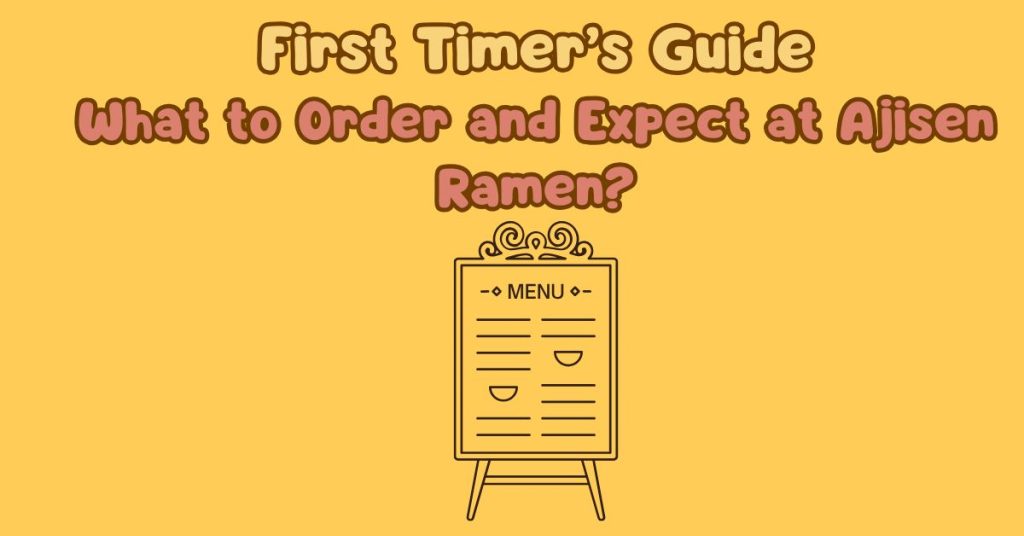 Ajisen ramen first time guide